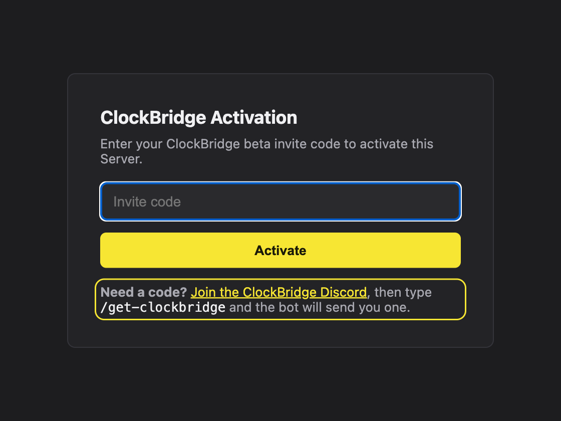 The ClockBridge Activation screen: an Invite code field, a yellow Activate button, and a highlighted Need a code? line linking to the ClockBridge Discord