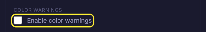 The Enable color warnings checkbox in the gear panel