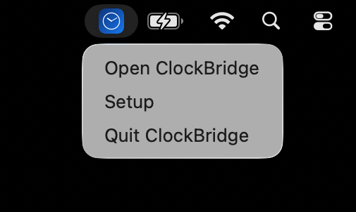 The ClockBridge icon in the macOS menu bar, with its menu open: Open ClockBridge, Setup, Quit ClockBridge