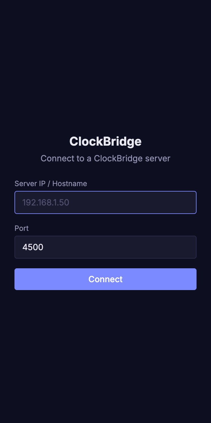 The ClockBridge User app first-launch connection screen, with Server IP / Hostname and Port fields